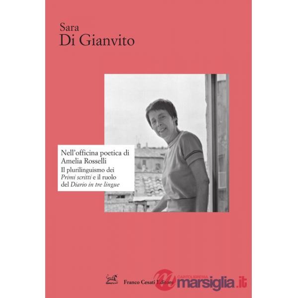 Nell'officina poetica di Amelia Rosselli. Il plurilinguismo dei «Primi scritti» e il ruolo del «Diario in tre lingue»