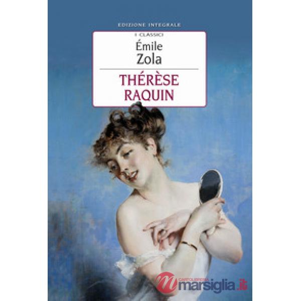 Thérèse Raquin. Ediz. integrale