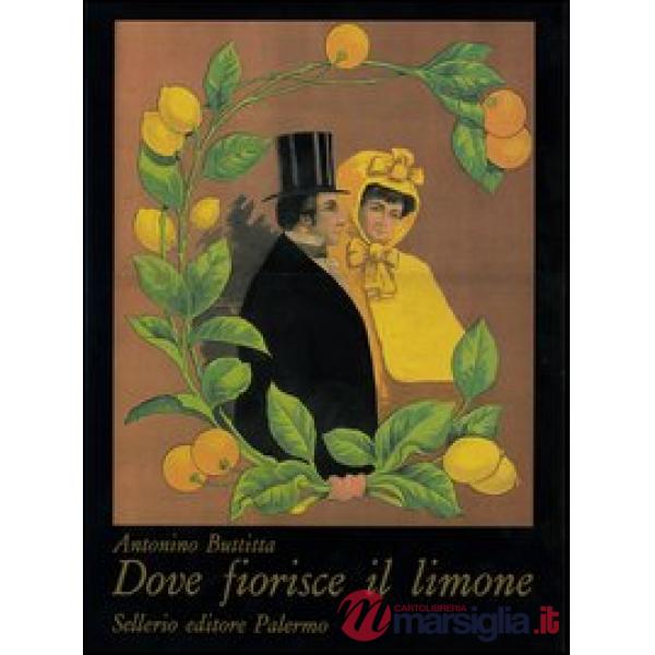 Dove fiorisce il limone. Ediz. italiana, inglese, francese e tedesca