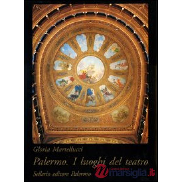Palermo. I luoghi del teatro