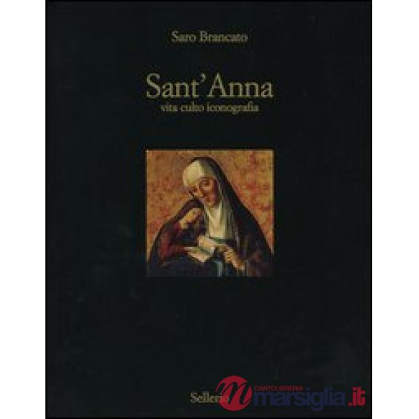 Sant'Anna. Vita culto inconografia