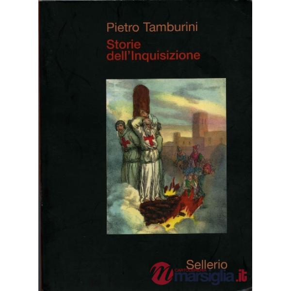 Storie dell'Inquisizione. Ediz. illustrata