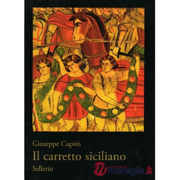 Carretto siciliano. Ediz. illustrata (Il)