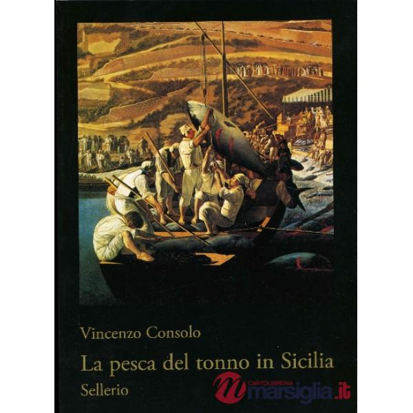 Pesca del tonno in Sicilia (La) (ed. bross.)