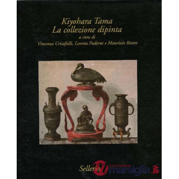 Kiyohara Tama. La collezione dipinta. Ediz. illustrata