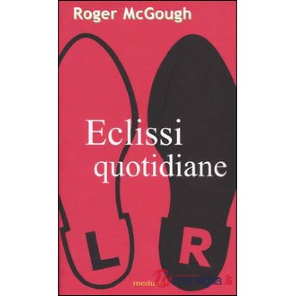 Eclissi quotidiane. Testo inglese a fronte