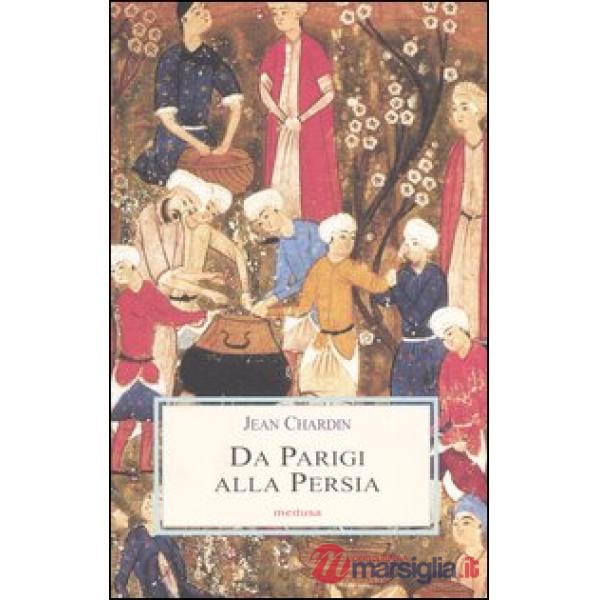 Da Parigi alla Persia