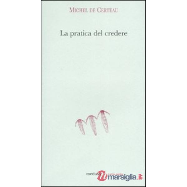 Pratica del credere (La)