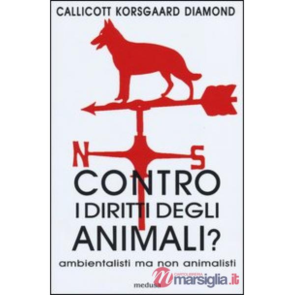 Contro i diritti degli animali? Ambientalisti ma non animalisti