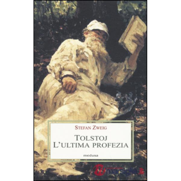 Tolstoj. L'ultima profezia