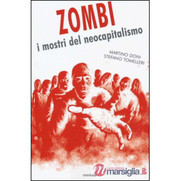 Zombi. I mostri del neocapitalismo