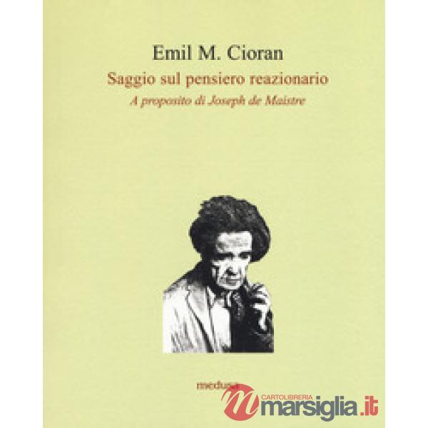 Saggio sul pensiero reazionario. A proposito di Joseph de Maistre