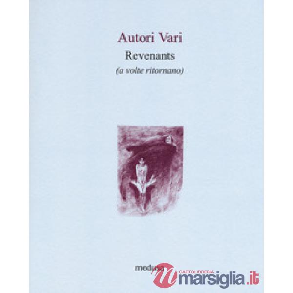 Revenants (a volte ritornano). Racconti d'incubi e fantasmi