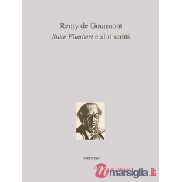 Suite Flaubert e altri scritti