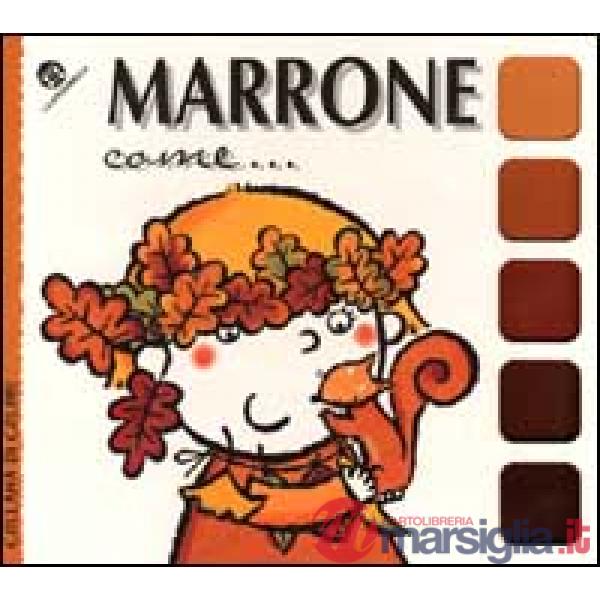 Marrone come...