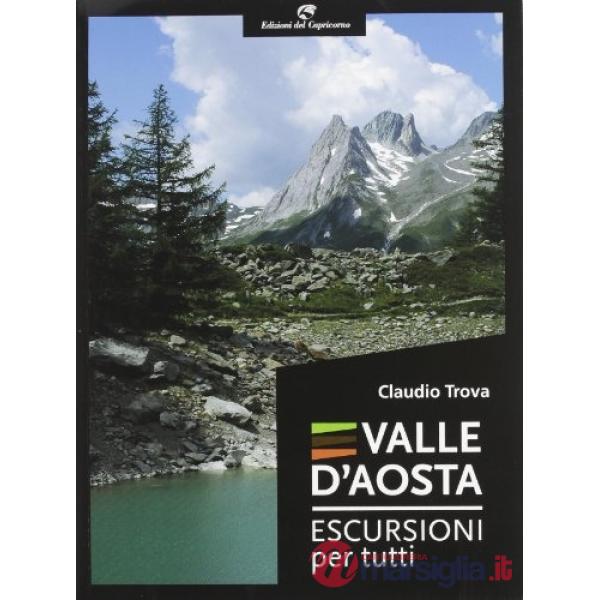 Valle d'Aosta. Escursioni per tutti