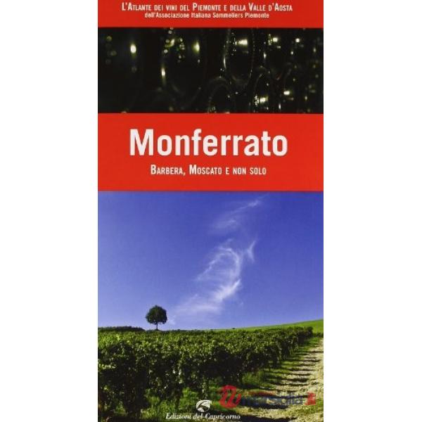 Monferrato. Barbera, Moscato e non solo