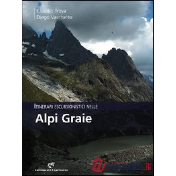 Itinerari escursionistici nelle Alpi Graie