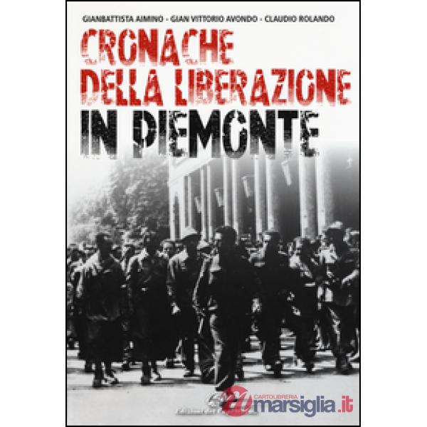 Cronache della Liberazione in Piemonte