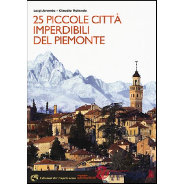 25 piccole città imperdibili del Piemonte