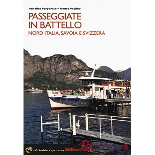 Passeggiate in battello. Nord Italia, Savoia e Svizzera