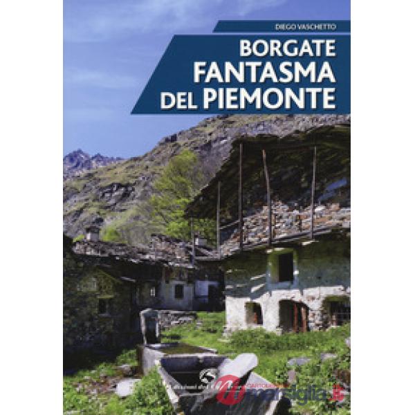 Borgate fantasma del Piemonte