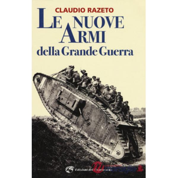 Nuove armi della grande guerra (Le)