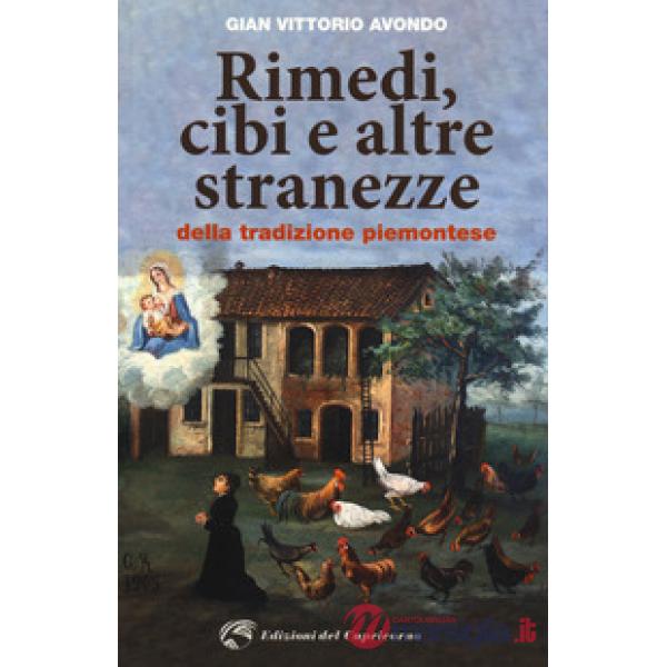 Rimedi, cibi e altre stranezze della tradizione piemontese