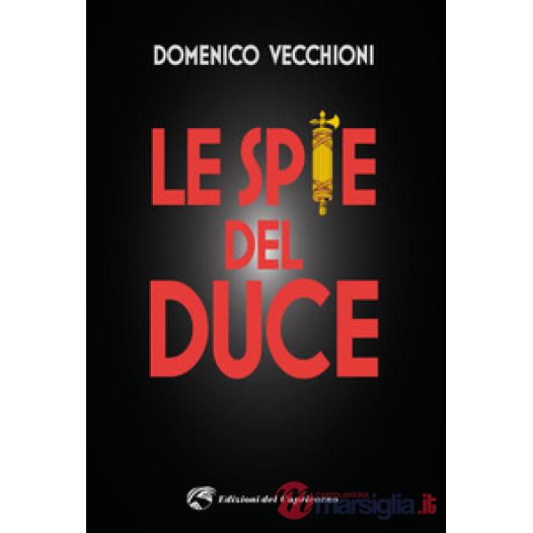 Spie del duce (Le)
