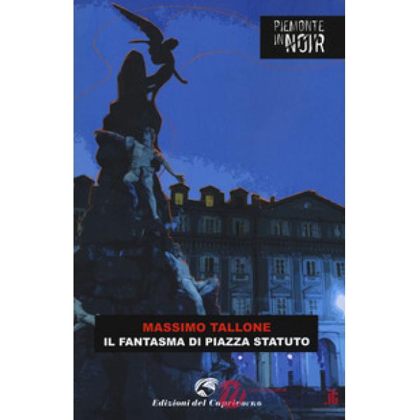 Fantasma di piazza Statuto (Il)