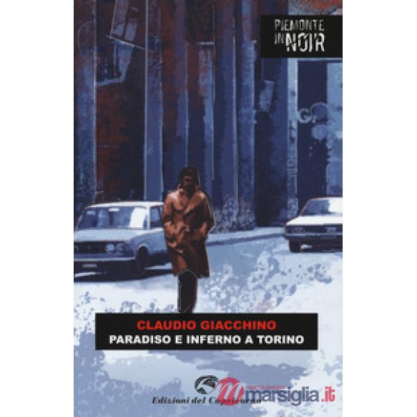 Paradiso e inferno a Torino