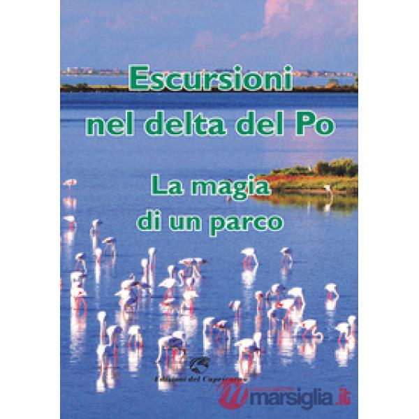 Escursioni nel delta del Po: la magia di un parco