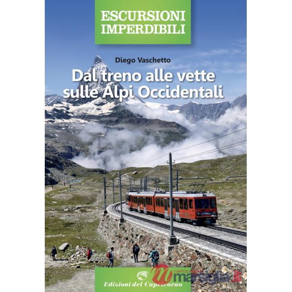 Dal treno alle vette sulle Alpi Occidentali