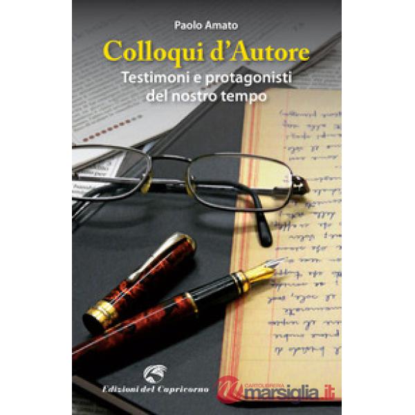 Colloqui d'autore. Testimoni e protagonisti del nostro tempo