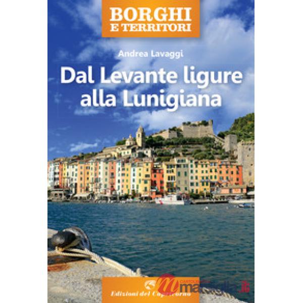 Borghi e territori. Dal Levante ligure alla Lunigiana