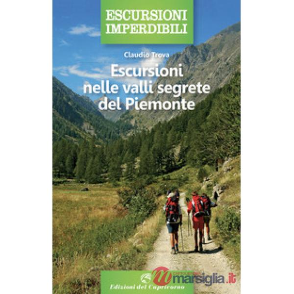Escursioni nelle valli segrete del Piemonte