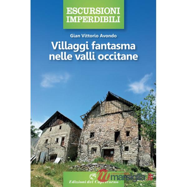 Villaggi fantasma nelle valli occitane