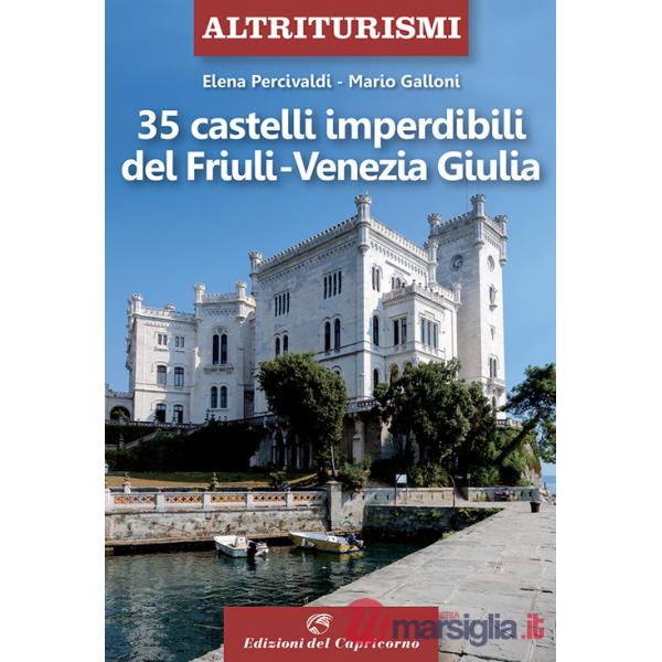 35 castelli imperdibili del Friuli Venezia Giulia