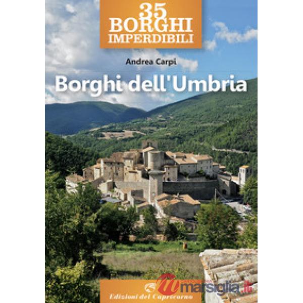 35 borghi imperdibili. Umbria