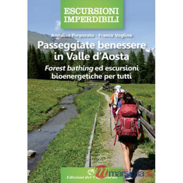 Passeggiate benessere in Valle d'Aosta. Forest bathing ed escursioni bioenergetiche per tutti