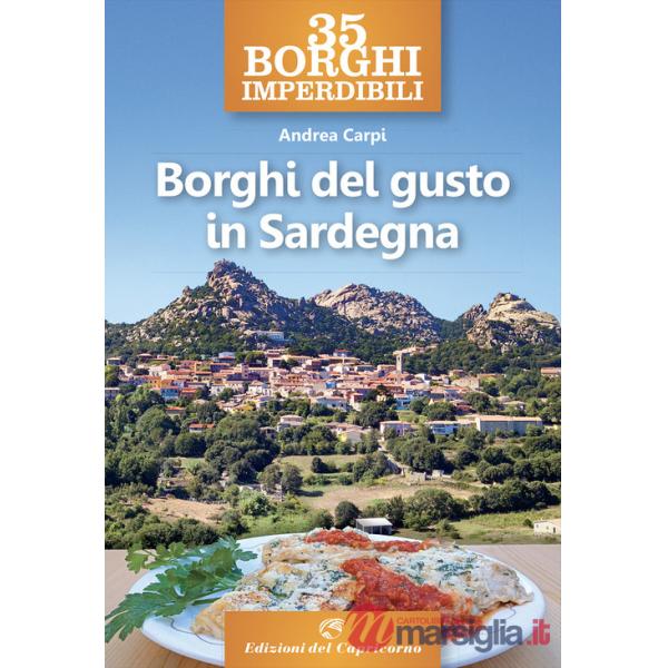 35 borghi imperdibili. Borghi del gusto in Sardegna
