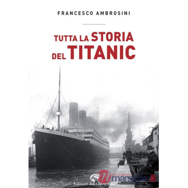 Tutta la storia del Titanic
