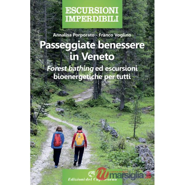 Passeggiate benessere in Veneto. «Forest bathing» ed escursioni bioenergetiche per tutti