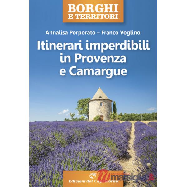 Itinerari imperdibili in Provenza e Camargue