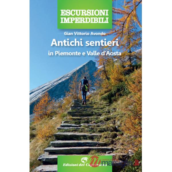 Antichi sentieri in Piemonte e Valle d'Aosta