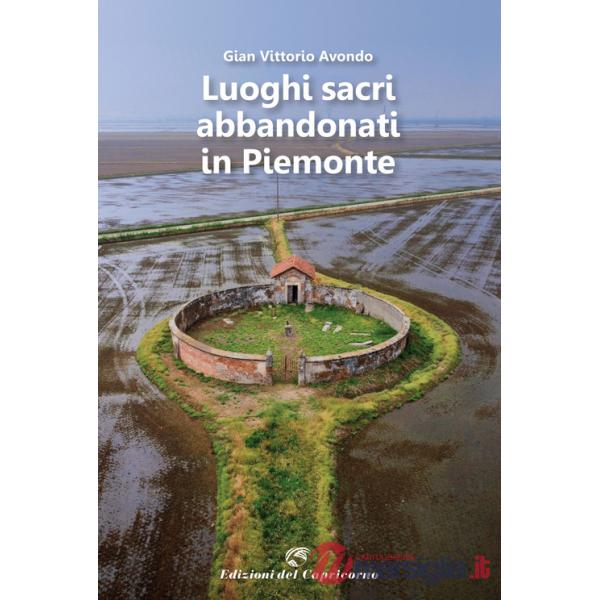 Luoghi sacri abbandonati in Piemonte