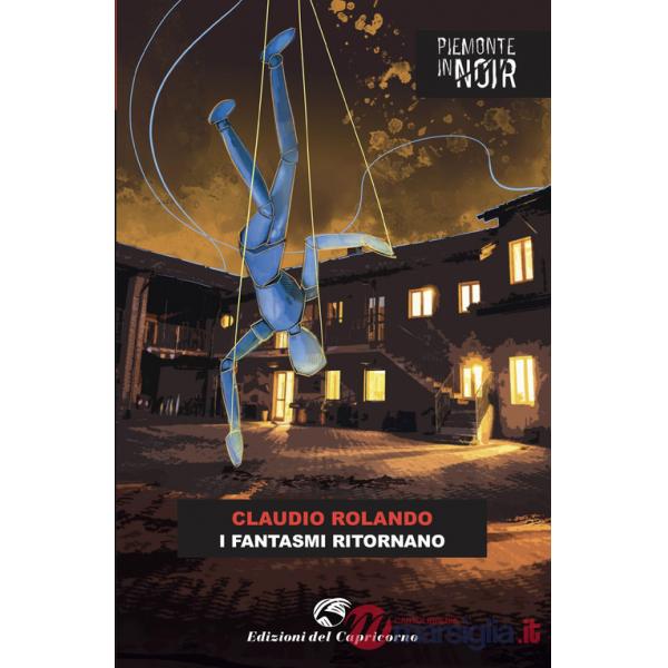 Fantasmi ritornano (I)