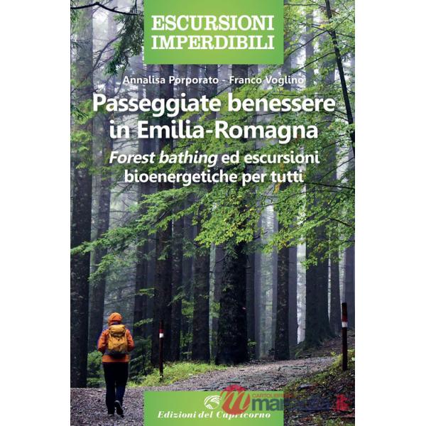 Passeggiate benessere in Emilia Romagna. «Forest bathing» ed escursioni bioenergetiche per tutti