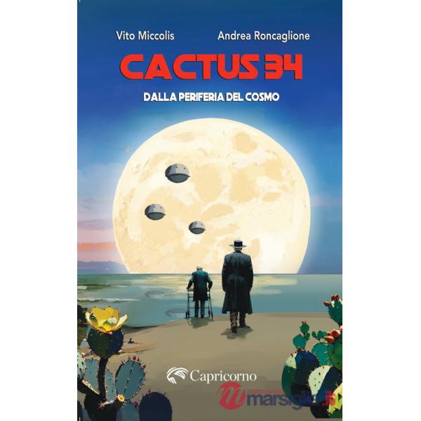 Cactus 34. Dalla periferia del cosmo