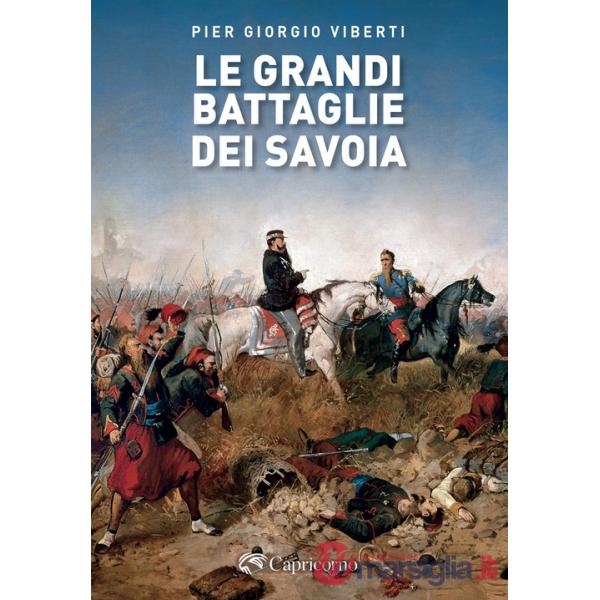 Grandi battaglie dei Savoia (Le)